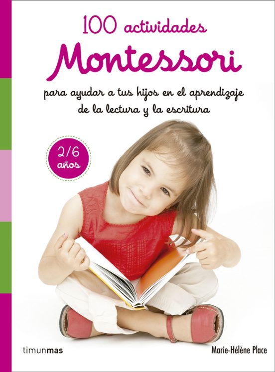 100 Actividades Montessori Para Ayudar A Tus Hijos En El Aprendizaje D