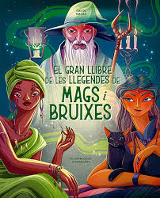 El Gran Llibre De Les Llegendes De Mags I Bruixes