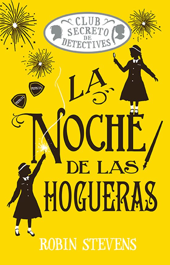 El Club Secreto De Detectives: La Noche De Las Hogueras