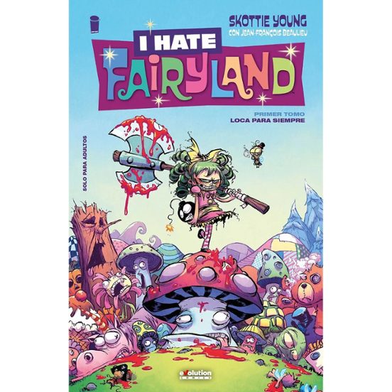 I Hate Fairyland 1. Loca Para Siempre