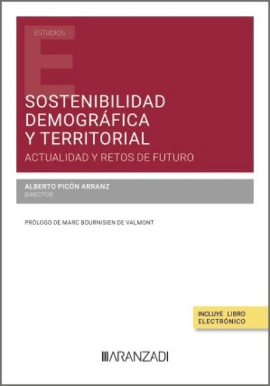 Sostenibilidad Demográfica Y Territorial. Actualidad Y Retos De Futuro