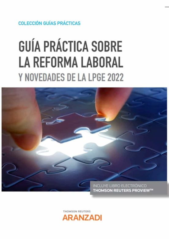 Guía Práctica Sobre La Reforma Laboral Y Novedades De La Lpge 2022