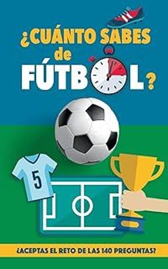 ¿Cuánto Sabes De Fútbol?