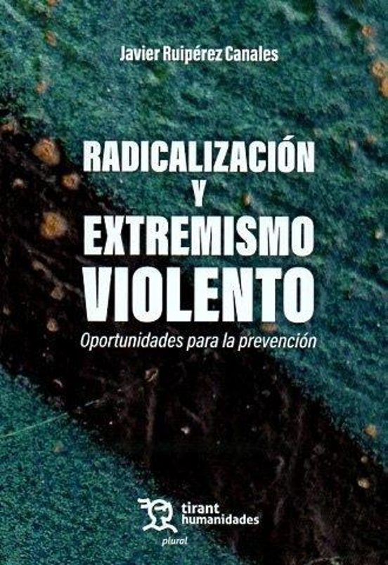 Radicalización Y Extremismo Violento. Oportunidades Para La Prevención