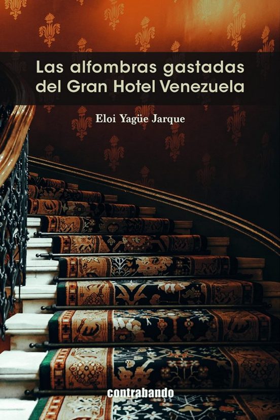 Las Alfombras Gastadas Del Gran Hotel Venezuela