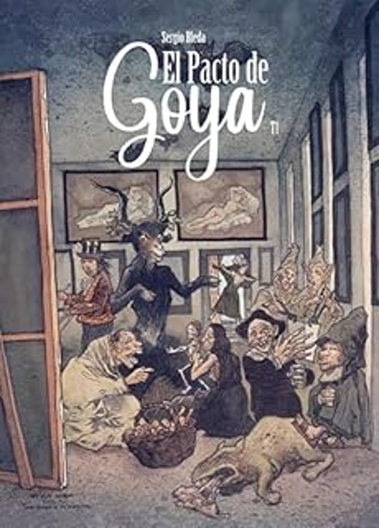 El Pacto De Goya. Tomo 1