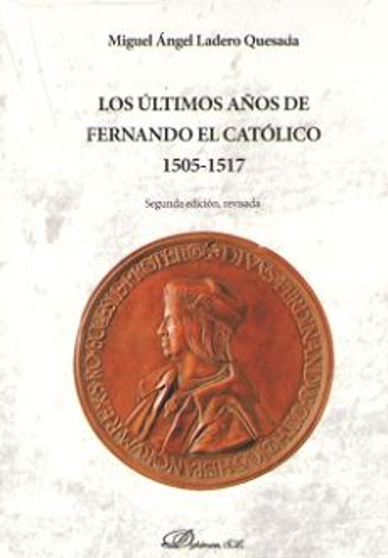 Los Ultimos Años De Fernando El Catolico