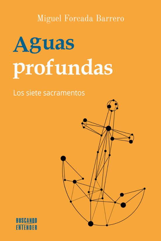 Aguas Profundas: Los Siete Sacramentos