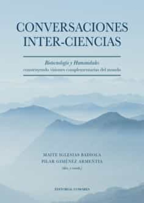 Conversaciones Inter-ciencias.biotecnología Y Humanidades Construyendo