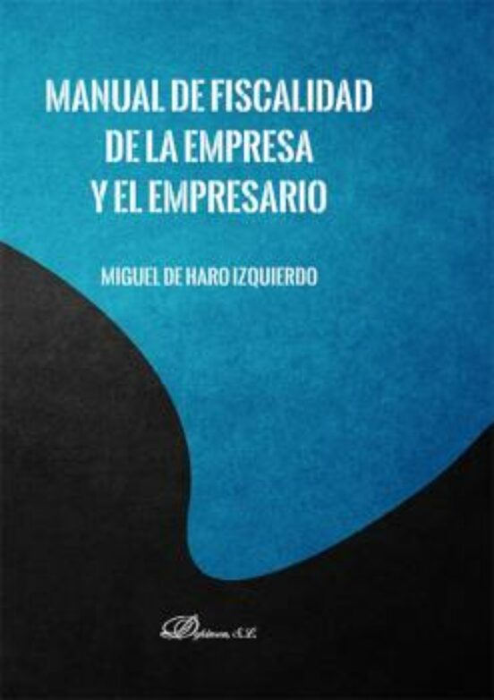 Manual De Fiscalidad De La Empresa Y El Empresario