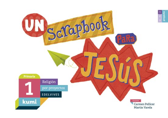 Un Scrapbook para Jesús Primaria Religion por Proyectos Kumi Ed 2017