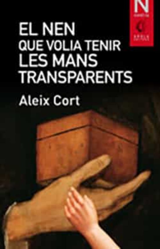 El Nen Que Volia Tenir Les Mans Transparents