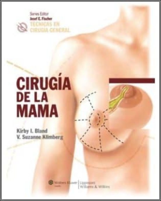 Técnicas En Cirugía General: Cirugía De La Mama