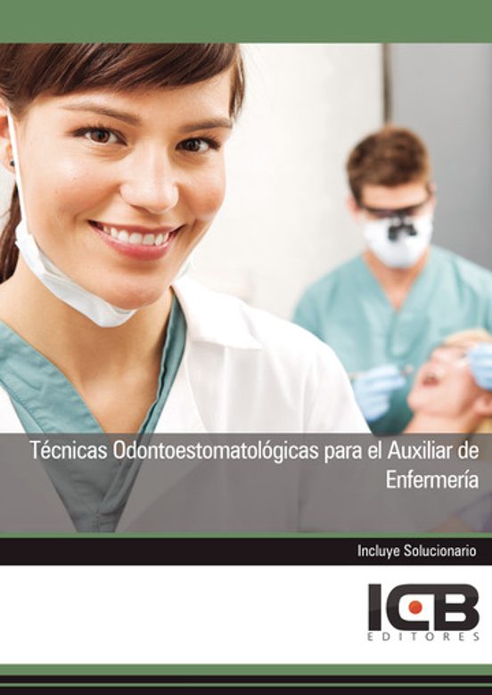 Técnicas Odontoestomatológicas Para El Auxiliar De Enfermería