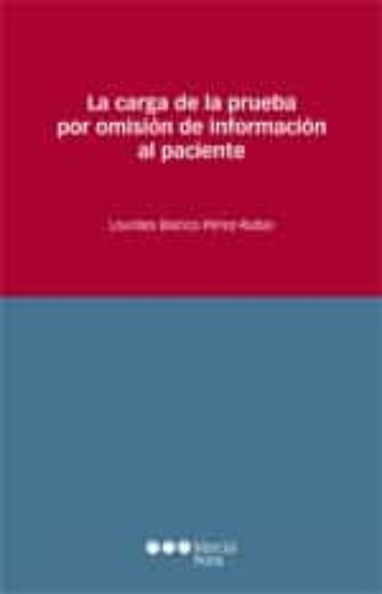 La Carga De La Prueba Por Omisión De Información Al Paciente