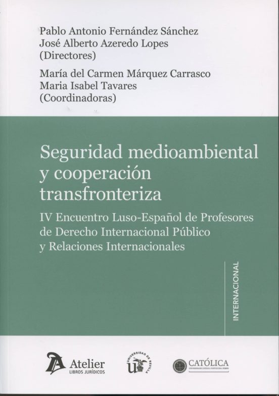 Seguridad Medioambiental Y Cooperación Transfronteriza. Iv Encuentro L