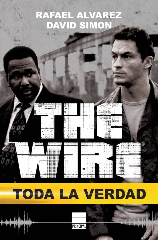 The Wire: Toda La Verdad