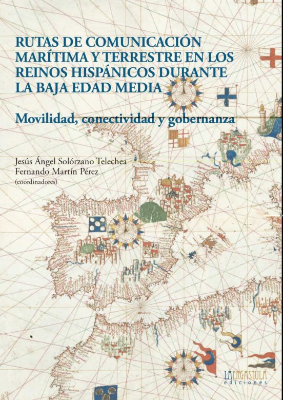 Rutas De Comunicación Marítima Y Terrestre En Los Reinos Hispánic Os D