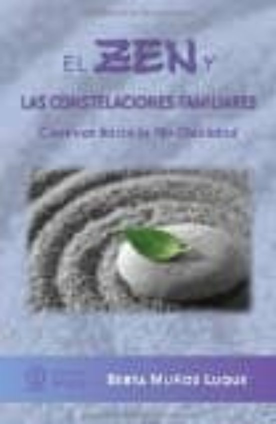 El Zen Y Las Constelaciones Familiares: Caminos Hacia La No - Dualidad