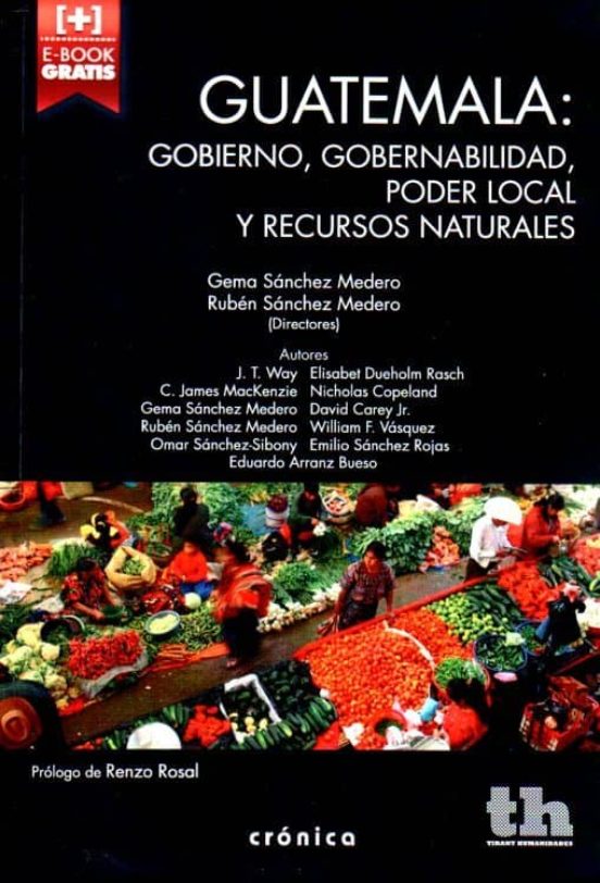 Guatemala: Gobieno Gobernabilidad Poder Local Y Recursos Natura Les