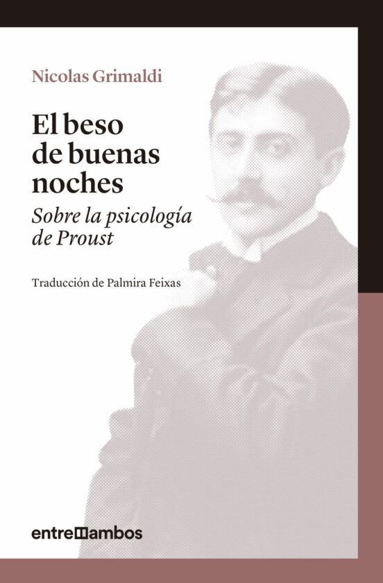 El Beso De Buenas Noches: Sobre La Psicologia De Proust