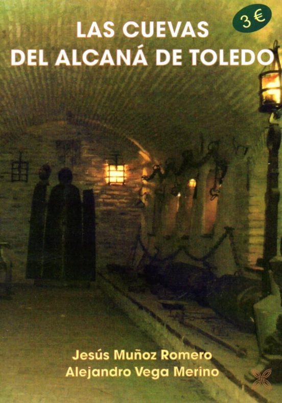 Las Cuevas Del Alcaná De Toledo