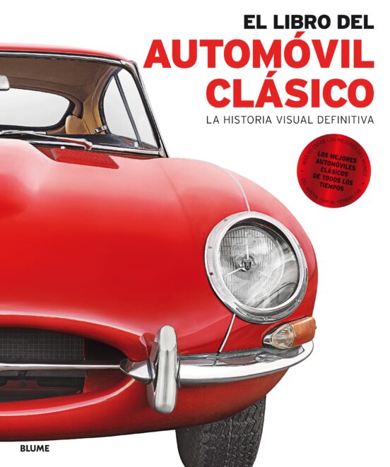El Libro Del Automovil Clasico: La Historia Visual Definitiva