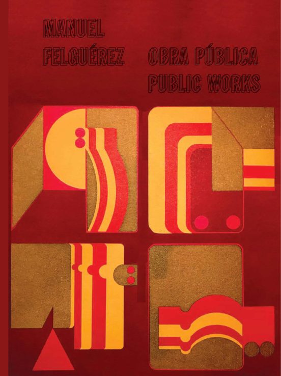 Manuel Felguerez: Obra Pública / Public Work
