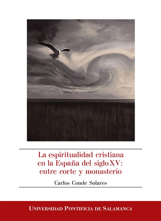 La Espiritualidad Cristiana En La España Del Siglo Xv: Entre Cort E Y