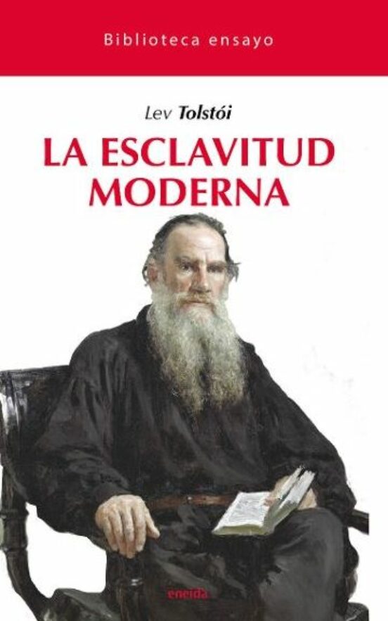 La Esclavitud Moderna. Biblioteca Ensayo 28