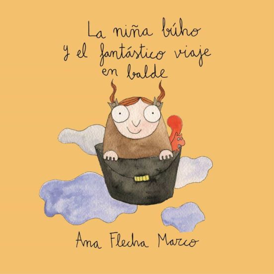 La Niña Búho Y El Fantástico Viaje En Balde