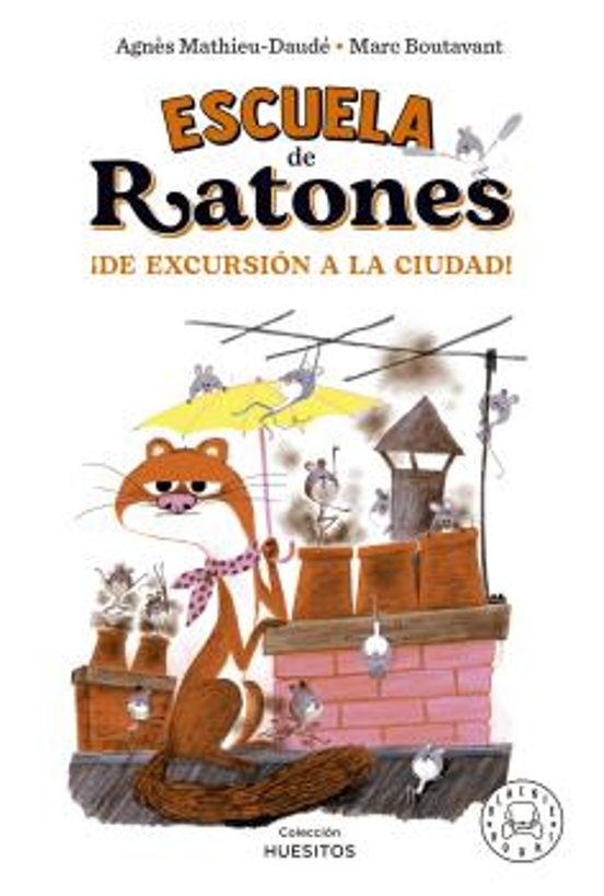 Escuela De Ratones. ¡De Excursión A La Ciudad!