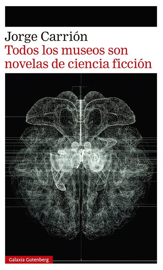 Todos Los Museos Son Novelas De Ciencia Ficción