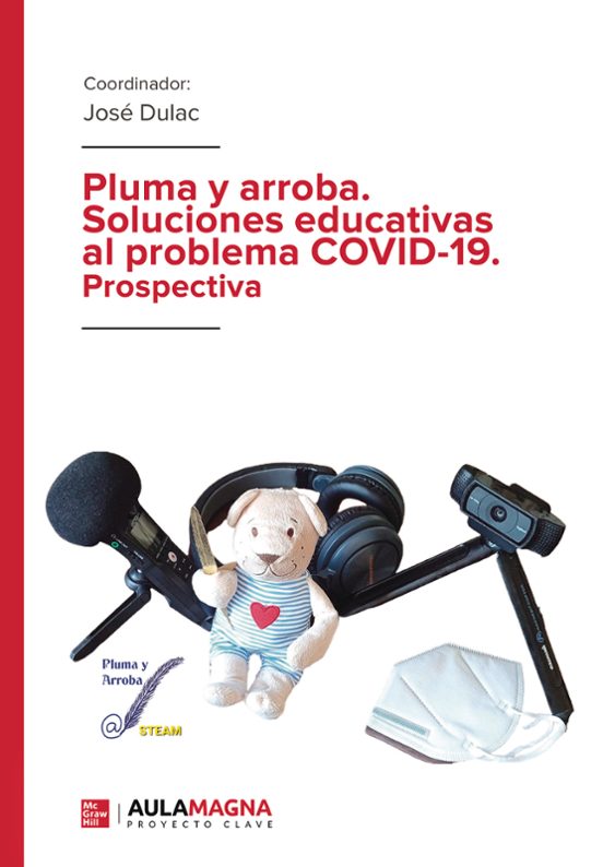 Pluma y arroba. Soluciones educativas al problema COVID 19. Prospectiva
