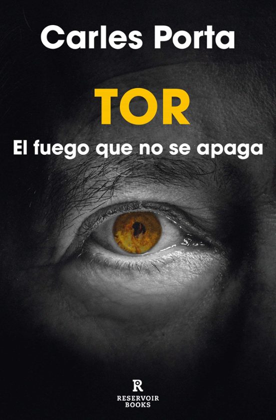 Tor. El Fuego Que No Se Apaga