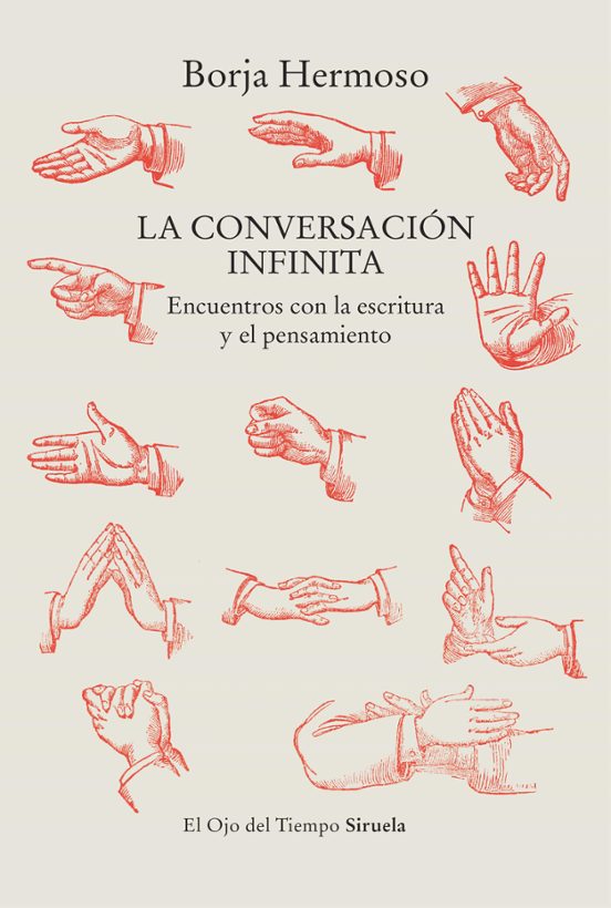 La Conversacion Infinita: Encuentros Con La Escritura Y El Pensamiento