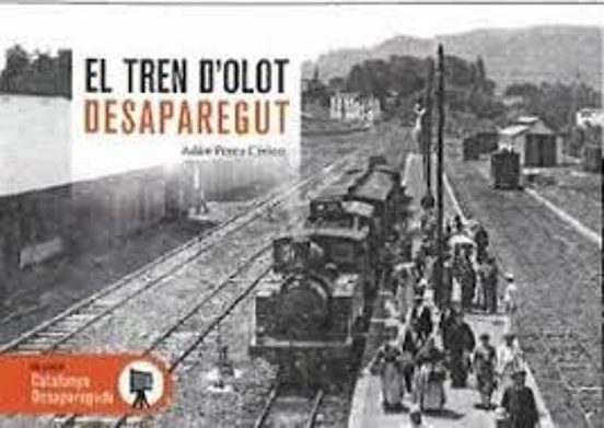 El Tren D’Olot Desaparegut