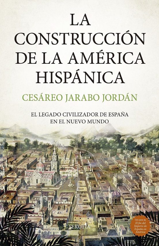 La Construcción De La América Hispánica