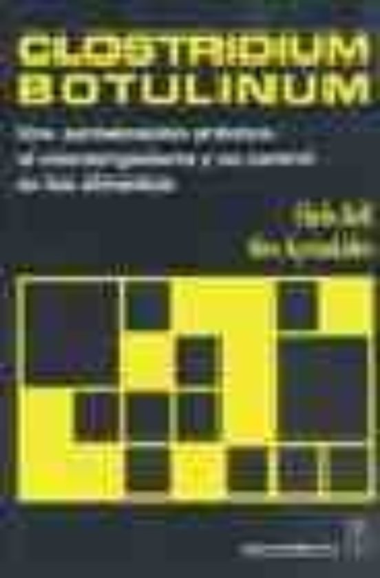Clostridium Boltulinum: Una Aproximacion Practica Al Microorganis Mo Y