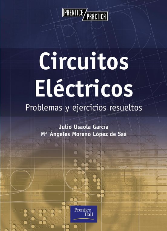 Circuitos Electricos: Problemas Y Ejercicios Resueltos