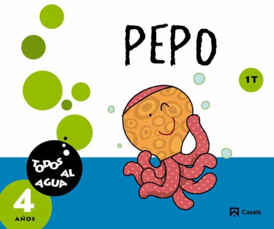 Pepo 4 Años 1 Trimestre. Todos Al Agua 4º Educacion Infantil