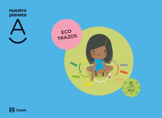 Ecotrazos. Nuestro Planeta A Infantil 5 Años