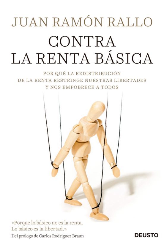 Contra La Renta Basica: Por Que La Redistribucion De La Renta Restring