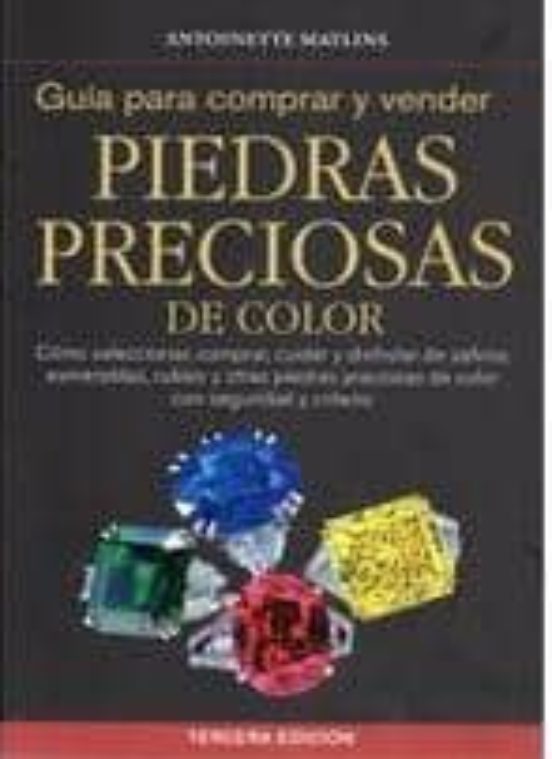 Guia para Comprar y Vender Piedras Preciosas de Color: Como Selec Cion