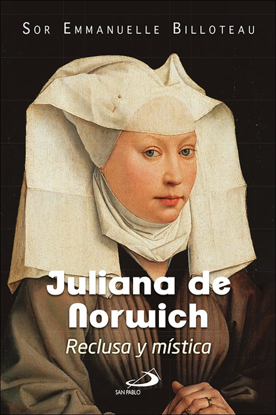 Juliana De Norwich: Reclusa Y Mistica