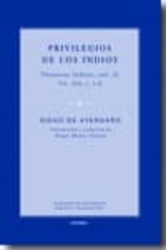 Privilegios De Los Indios: Thesaurus Indicus