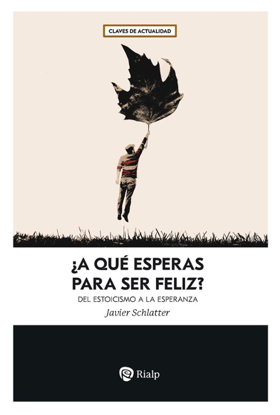 ¿A qué esperas para ser feliz?
