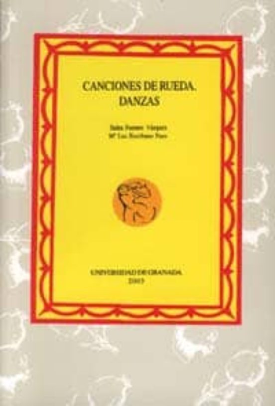 Canciones De Rueda. Danzas