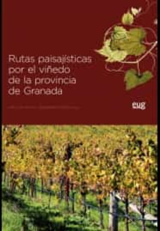 Rutas Paisajísticas Por El Viñedo De La Provincia De Granada