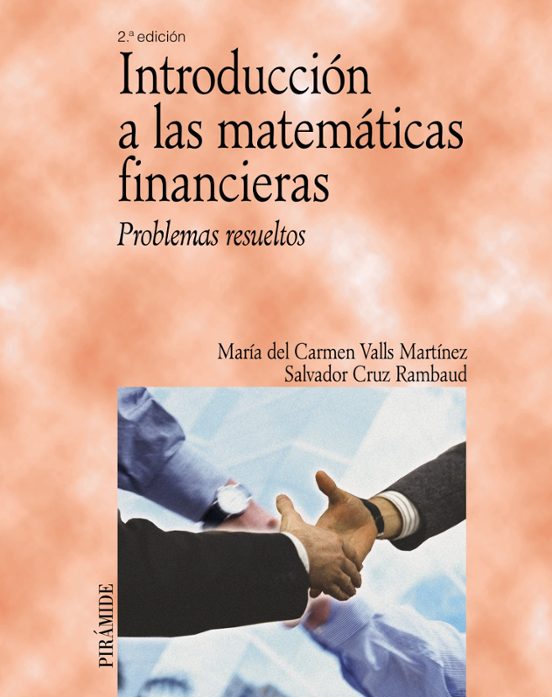 Introduccion A Las Matematicas Financieras: Problemas Resueltos